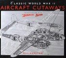 Book cover of Classic World War II Aircraft Cutaways by GUNSTON, Bill